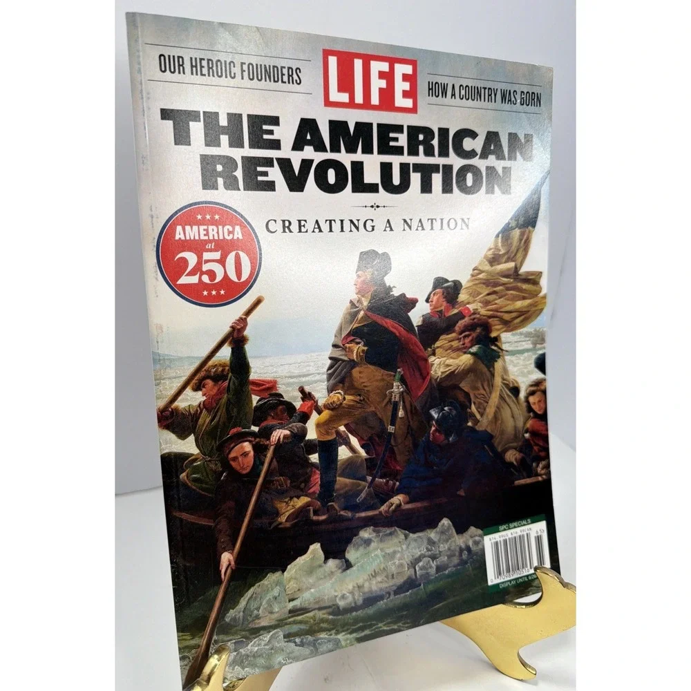 Life Magazine June 2026 The American Revolution Creating a Nation Heroes